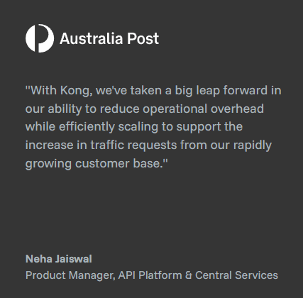 Enterprise customers like Australia Post trust Kong